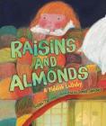Raisins and Almonds: A Yiddish Lullaby By Susan Tarcov, Sonia Sánchez (Illustrator) Cover Image