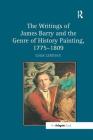The Writings of James Barry and the Genre of History Painting, 1775-1809 Cover Image