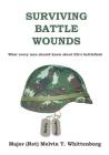 Surviving Battle Wounds: What Every Man Should Know about Life's Battlefield Cover Image