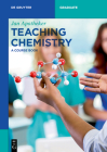 Teaching Chemistry: A Course Book (de Gruyter Textbook) Cover Image