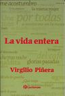 La Vida Entera (the Whole Life) By Virgilio Pinera Cover Image