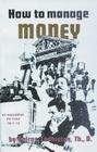 How to Manage Money By Spiros Zodhiates Cover Image