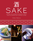 Sake: Discover the Culinary Pleasures of Sake's Long Relationship With Japanese Cuisine By Hideo Dekura Cover Image
