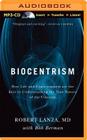 Biocentrism: How Life and Consciousness Are the Keys to the True Nature of the Universe Cover Image