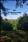 Off the Beaten Path: Wilderness Adventure Log Book By Melody Seelye Cover Image