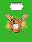 Baseball Home Run, Glove, Ball and Bats Composition Book: Wide Ruled 101 Sheets / 202 Pages By Slo Treasures Cover Image