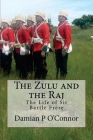 The Zulu and the Raj: The Life of Sir Bartle Frere Cover Image