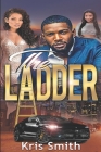 The Ladder By Kris Smith Cover Image