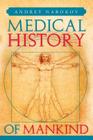 Medical History of Mankind: How Medicine Is Changing Life on the Planet Cover Image