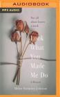 Look What You Made Me Do: A Powerful Memoir of Coercive Control Cover Image