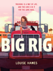 Big Rig By Louise Hawes Cover Image