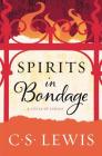 Spirits in Bondage: A Cycle of Lyrics By C. S. Lewis Cover Image