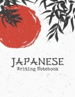Japanese Writing Notebook: Kanji Practice Paper with Cornell Notes: Bamboo and Red Sun of Japan By Arigato Press Cover Image