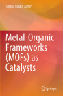 Metal-Organic Frameworks (Mofs) as Catalysts By Shikha Gulati (Editor) Cover Image