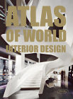 Atlas of World Interior Design By Markus Sebastian Braun (Editor) Cover Image