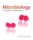 Combo: Microbiology: A Systems Approach W/ Connect Access Card By Marjorie Kelly Cowan Cover Image
