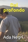 Dal profondo By Ada Negri Cover Image