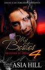 My Besties 4: Revenge is mine By Asia Hill Cover Image