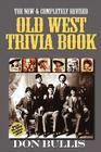 Old West Trivia Book By Don Bullis Cover Image