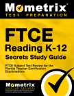 FTCE Reading K-12 Secrets Study Guide: FTCE Test Review for the Florida Teacher Certification Examinations Cover Image