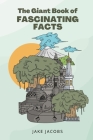 The Giant Book of Fascinating Facts Cover Image