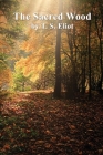 The Sacred Wood: Essays On Poetry and Criticism By T. S. Eliot Cover Image