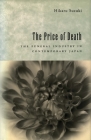 The Price of Death: The Funeral Industry in Contemporary Japan By Hikaru Suzuki Cover Image