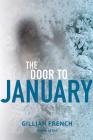 The Door to January By Gillian French Cover Image