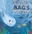 Plastic Bag's Journey By Lola Usupova Cover Image