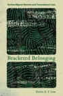 Bracketed Belonging: Gurkha Migrant Warriors and Transnational Lives By Kelvin E. Y. Low Cover Image