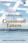 Sailaway Sunday for Crossword Lovers Vol 1: Sunday Crossword Puzzles Edition By Speedy Publishing LLC Cover Image