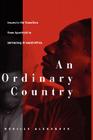 An Ordinary Country: Issues in the Transition from Apartheid to Democracy in South Africa (Approaches to Cultural History) By Neville Alexander Cover Image