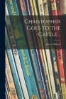 Christopher Goes to the Castle .. Cover Image
