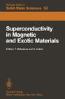 Superconductivity in Magnetic and Exotic Materials: Proceedings of the Sixth Taniguchi International Symposium, Kashikojima, Japan, November 14-18, 19 Cover Image