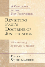 Revisiting Paul's Doctrine of Justification: A Challenge of the New Perspective By Peter Stuhlmacher, Donald Alfred Hagner (Essay by) Cover Image