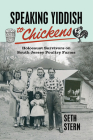 Speaking Yiddish to Chickens: Holocaust Survivors on South Jersey Poultry Farms Cover Image