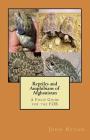 Reptiles and Amphibians of Afghanistan: A Field Guide for the FOB By John M. Regan Cover Image