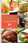 Instant Vortex Air Fryer Guide#2021: Ultimate Guide to Learn How Frying, Baking, Grilling Delicious Dishes By Christine Alma Scott Cover Image