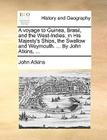 A Voyage to Guinea, Brasil, and the West-Indies; In His Majesty's Ships, the Swallow and Weymouth. ... by John Atkins, ... By John Atkins Cover Image
