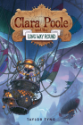 Clara Poole and the Long Way Round By Taylor Tyng Cover Image