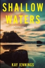 Shallow Waters: A Port Stirling Mystery By Kay Jennings Cover Image