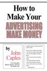 How to Make Your Advertising Make Money By John Caples Cover Image