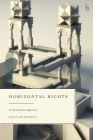 Horizontal Rights: An Institutional Approach By Gautam Bhatia Cover Image