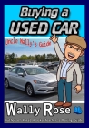 Buying a Used Car: Uncle Wally's Guide Cover Image