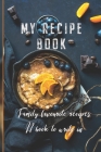 My Recipe Book: Family Favourite Recipes A Book To Write In By 6090 Publishing Cover Image