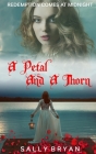 A Petal And A Thorn By Sally Bryan Cover Image