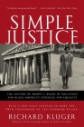 Simple Justice: The History of Brown v. Board of Education and Black America's Struggle for Equality By Richard Kluger Cover Image