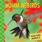 Hummingbirds (Backyard Animals) Cover Image