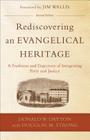 Rediscovering an Evangelical Heritage: A Tradition and Trajectory of Integrating Piety and Justice By Donald W. Dayton, Douglas M. Strong Cover Image