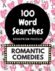 100 Word Searches: Romantic Comedies: Addictive, Large-Print Word Puzzles for Romantic Comedy Fans By Damon Rogers Cover Image